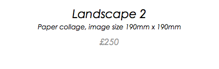 Landscape 2 Paper collage, image size 190mm x 190mm £250 